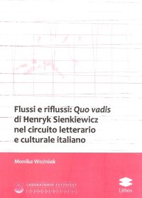 Immagine copertina libro Flussi e riflussi: Quo vadis di Henryk Sienkiewicz nel circuito letterario e culturale italiano