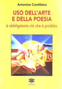 Immagine copertina libro Uso dell'arte e della poesia. È obbligatorio ciò che è proibito
