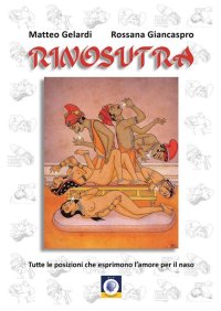 Immagine copertina libro Rinosutra. Tutte le posizioni che esprimono l'amore per il naso