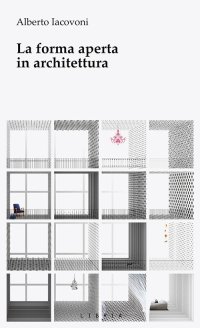 Immagine copertina libro La forma aperta in architettura