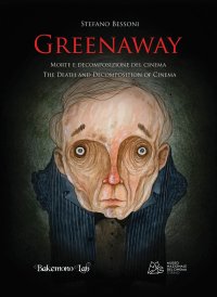 Immagine copertina libro Greenaway. Morte e decomposizione del cinema. Ediz. italiana e inglese