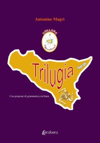 Immagine copertina libro Trilugia new. Con proposte di grammatica siciliana
