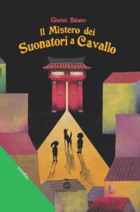 Immagine copertina libro Il mistero dei suonatori a cavallo