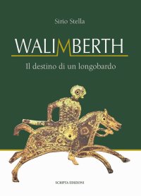 Immagine copertina libro Walimberth. Il destino di un longobardo