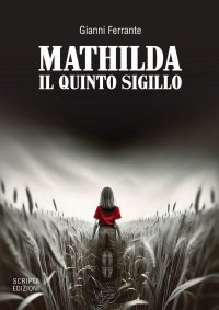 Immagine copertina libro Mathilda. Il quinto sigillo