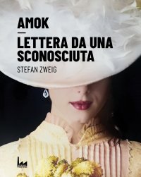 Immagine copertina libro Amok-Lettera da una sconosciuta