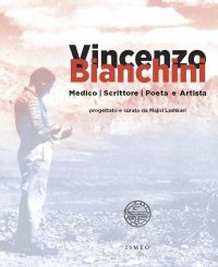 Immagine copertina libro Vincenzo Bianchini. Medico, scrittore, poeta e artista