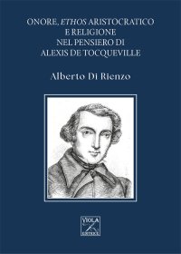 Immagine copertina libro Onore, ethos aristocratico e religione nel pensiero di Alexis de Tocqueville