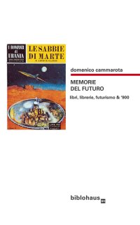 Immagine copertina libro Memorie del Futuro. Libri, Librerie, Futurismo & '900