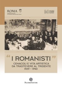 Immagine copertina libro «I Romanisti». Cenacoli e vita artistica da Trastevere al Tridente 1929-1940