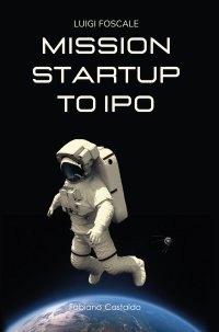 Immagine copertina libro Mission startup to IPO