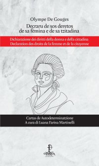 Immagine copertina libro Decraru de sos deretos de sa fèmina e de sa tzitadina-Dichiarazione dei diritti della donna e della cittadina-Declaration des droits de la femme et de la citoyenne. Ediz. multilingue