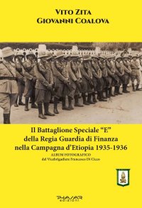 Immagine copertina libro Il battaglione speciale «E» della Regia Guardia di Finanza nella campagna d'Etiopia 1935-1936
