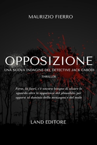Immagine copertina libro Opposizione. Una nuova indagine del detective Jack Cabodi