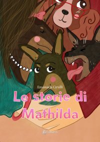 Immagine copertina libro Le storie di Mathilda