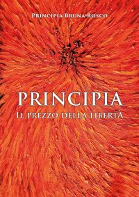 Immagine copertina libro Principia. Il prezzo della libertà