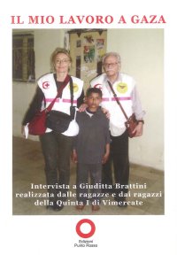 Immagine copertina libro Il mio lavoro a Gaza. Intervista a Giuditta Brattini realizzata dai ragazzi e dalle ragazze della Quinta I di Vimercate