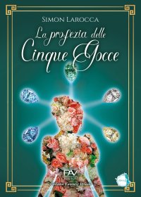 Immagine copertina libro La profezia delle cinque gocce