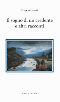Immagine copertina libro Il sogno di un credente e altri racconti