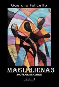 Immagine copertina libro Magialiena3. Souvenir spaziale