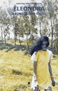 Immagine copertina libro Eleonora. Il coraggio di vivere