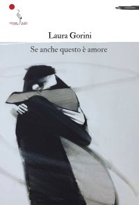 Immagine copertina libro Se anche questo è amore. Nuova ediz.
