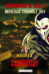 Immagine copertina libro Garfagnana in giallo. Antologia criminale 2024