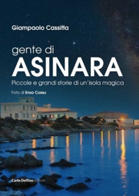 Immagine copertina libro Gente di Asinara. Piccole e grandi storie di un'isola magica