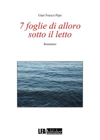 Immagine copertina libro 7 foglie di alloro sotto il letto