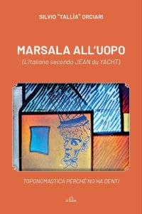 Immagine copertina libro Marsala all'uopo (L'italiano secondo JEAN du YACHT)