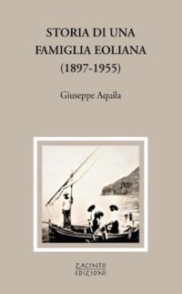 Immagine copertina libro Storia di una famiglia eoliana (1897-1955)