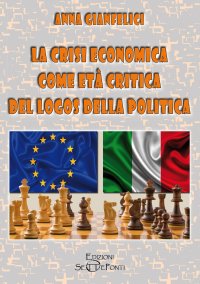 Immagine copertina libro La crisi economica come età critica del logos della politica