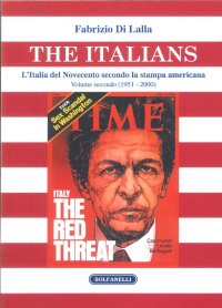 Immagine copertina libro The italians. L'Italia del Novecento secondo la stampa americana. Vol. 2: 1951-2000