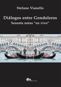 Immagine copertina libro Diálogos entre gondoleros. Sesenta notas «en vivo»