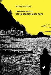 Immagine copertina libro L'oscura notte della seggiola del Papa