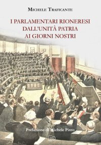 Immagine copertina libro I parlamentari rioneresi dall'unità patria ai giorni nostri
