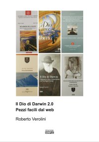 Immagine copertina libro Il dio di Darwin 2.0. Pezzi facili dal web