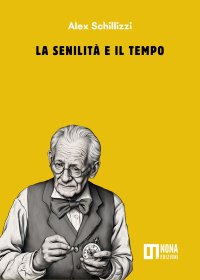 Immagine copertina libro La senilità e il tempo