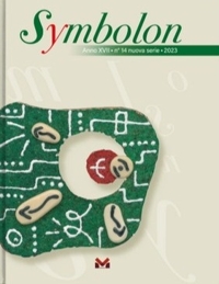 Immagine copertina libro Symbolon. Anno XVII. N. 14. Nuova Serie. 2023. Rivista annuale del centro universitario per lo studio del tema Simbolo Letteratura Scienze umane