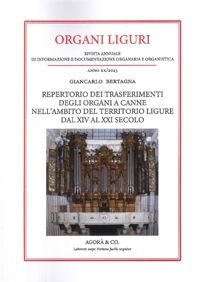 Immagine copertina libro Organi liguri. Rivista annuale di informazione e documentazione originaria e organistica. Repertorio dei trasferimenti degli organi a canne nell'ambito del territorio ligure dal XIV al XXI secolo (2023)