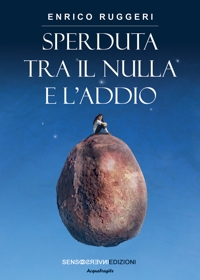 Immagine copertina libro Sperduta tra il nulla e l'addio