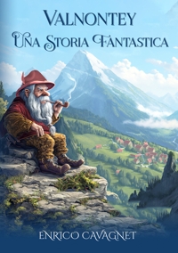 Immagine copertina libro Valnontey. Una storia fantastica