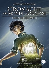 Immagine copertina libro I difensori del parco. Cronache dei mondi connessi. Vol. 1