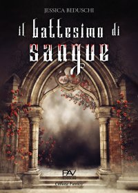 Immagine copertina libro Il battesimo del sangue. Ediz. deluxe