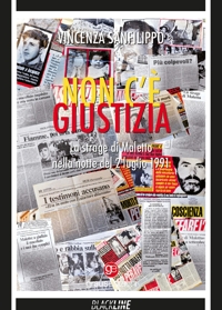 Immagine copertina libro Non c'è giustizia. La strage di Maletto nella notte del 2 luglio 1991