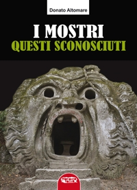 Immagine copertina libro I mostri, questi sconosciuti
