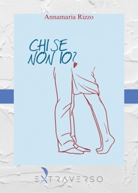 Immagine copertina libro Chi se non io?
