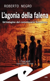 Immagine copertina libro L'agonia della falena. Un'indagine del commissario Scichilone