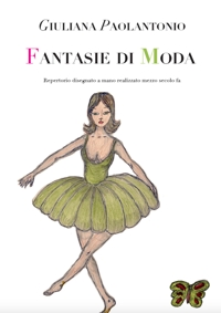 Immagine copertina libro Fantasie di moda. Repertorio disegnato a mano realizzato mezzo secolo fa