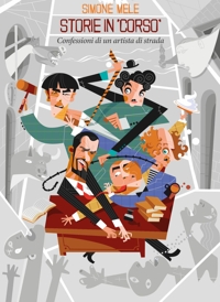 Immagine copertina libro Storie in «corso». Confessioni di un artista di strada